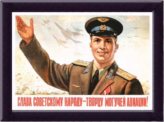 Glory to the soviet people - creators of our mighty air force!