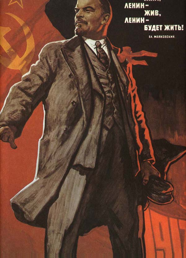 Lenin lived, Linin live, Lenin will live forever!