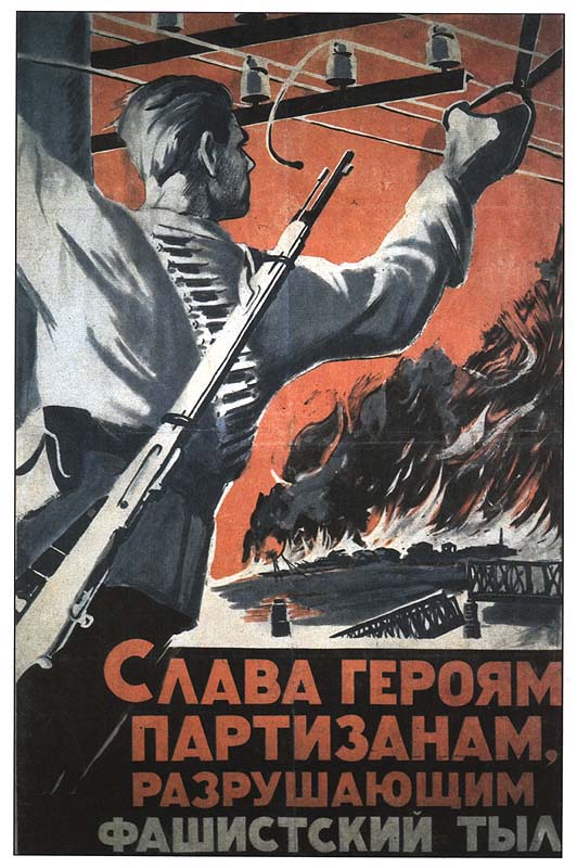 Glory to heroes - partisans, destroying fascist army's rear